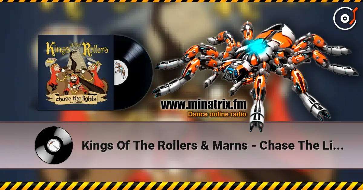 Kings Of The Rollers & Marns - Chase The Lights слухати онлайн у високій якості | Minatrix.FM