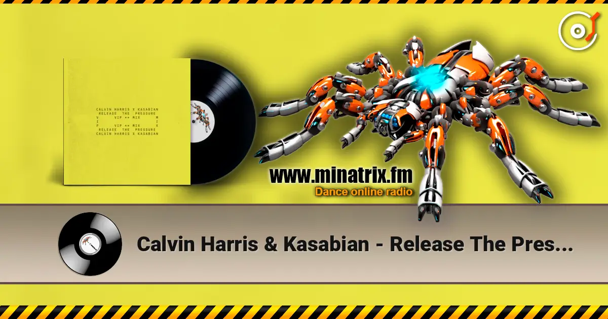 Calvin Harris & Kasabian - Release The Pressure (VIP Mix) listen online in high quality | Minatrix.FM