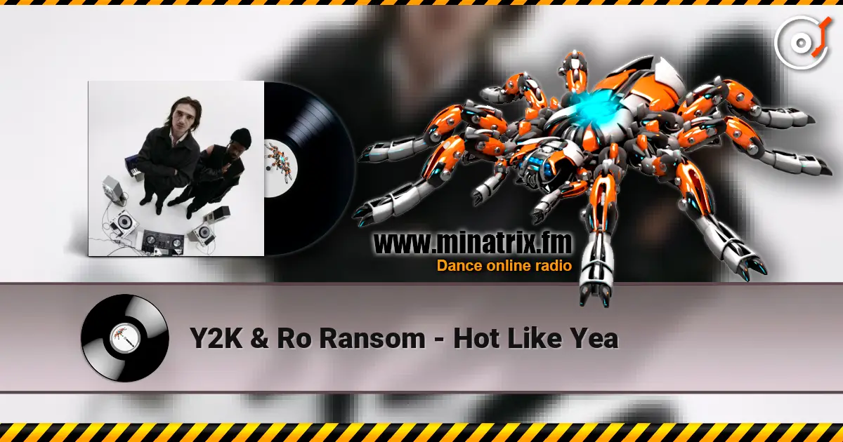 Y2K & Ro Ransom - Hot Like Yea слухати онлайн у високій якості | Minatrix.FM