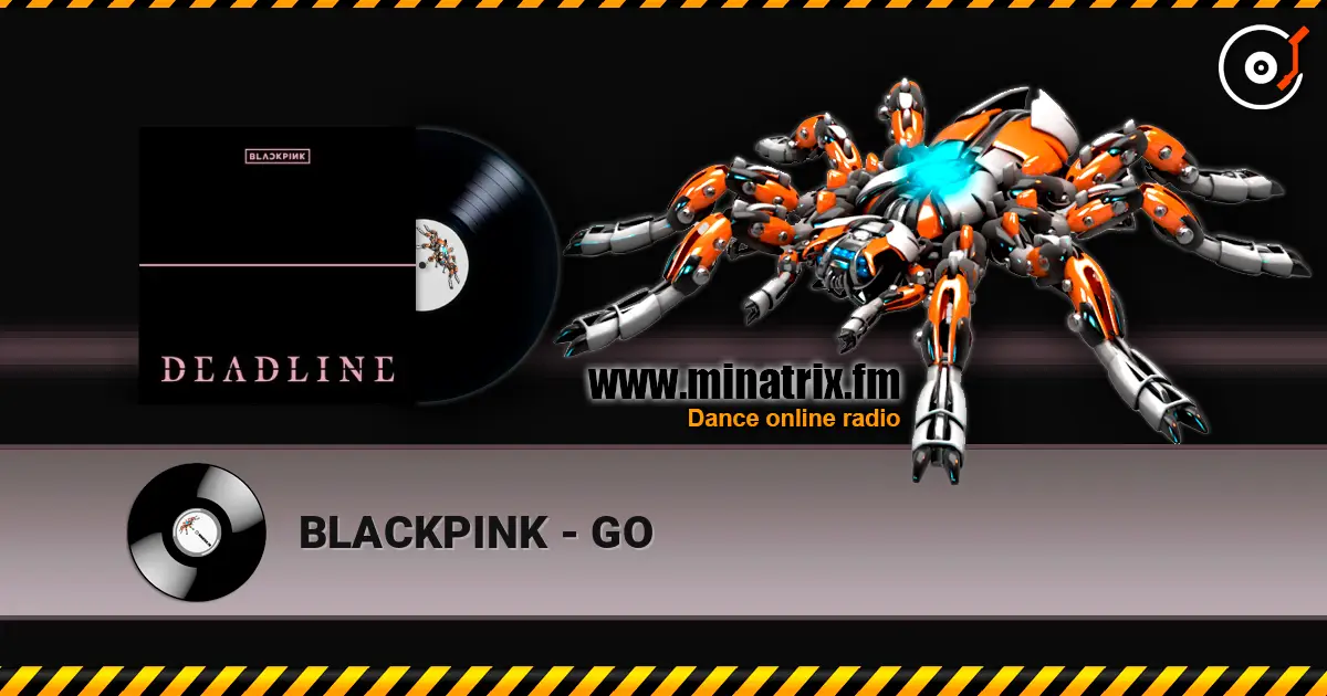 BLACKPINK - GO listen online in high quality | Minatrix.FM