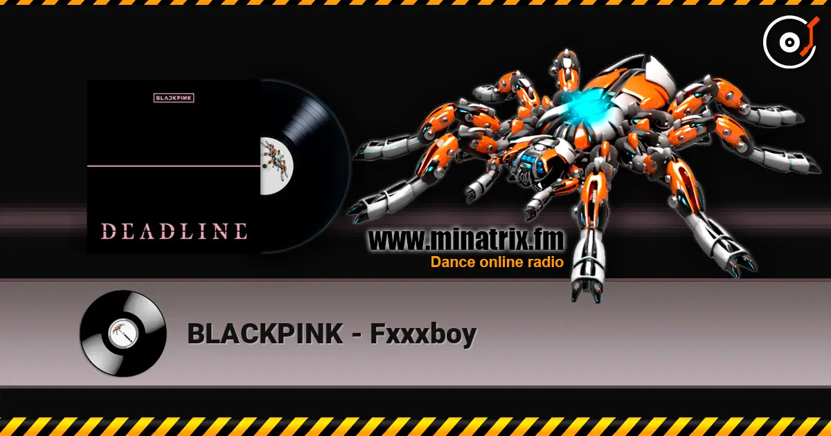 BLACKPINK - Fxxxboy слухати онлайн у високій якості | Minatrix.FM