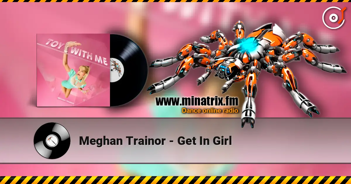 Meghan Trainor - Get In Girl ������� ���������