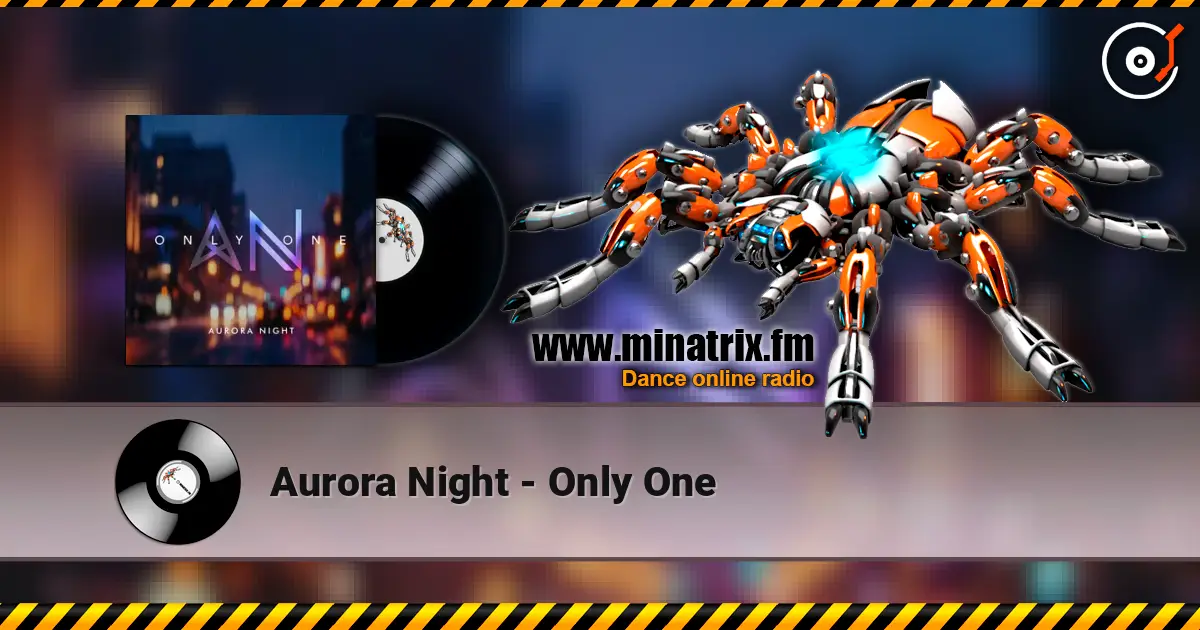 Aurora Night - Only One слухати онлайн у високій якості | Minatrix.FM