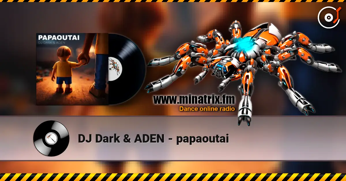 DJ Dark & ADEN - papaoutai listen online in high quality | Minatrix.FM