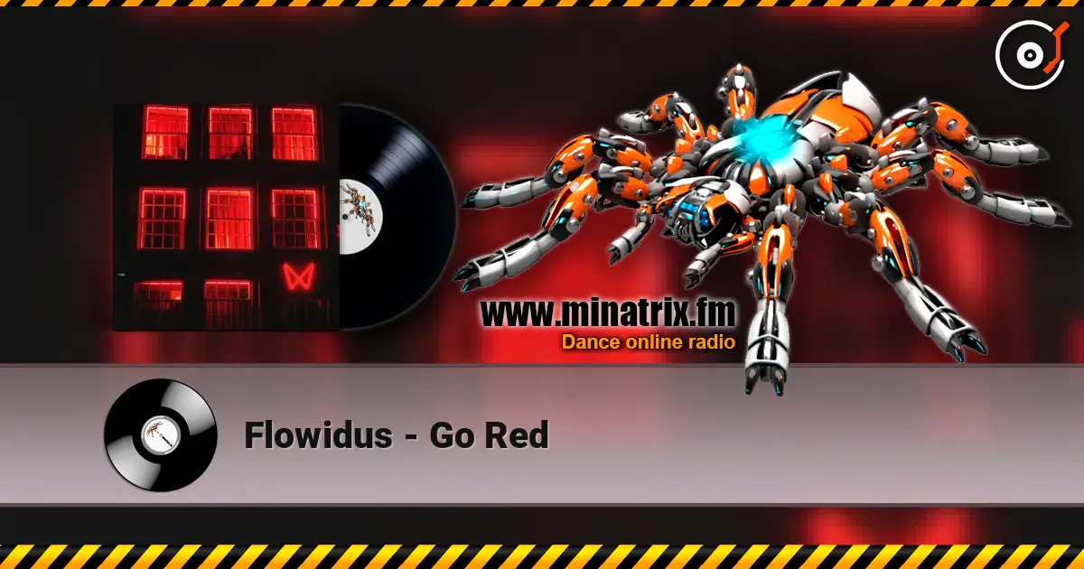 Flowidus - Go Red слухати онлайн у високій якості | Minatrix.FM