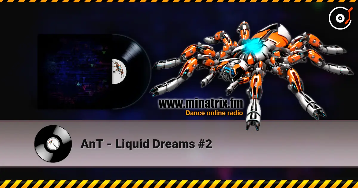 AnT - Liquid Dreams #2 ������� ���������