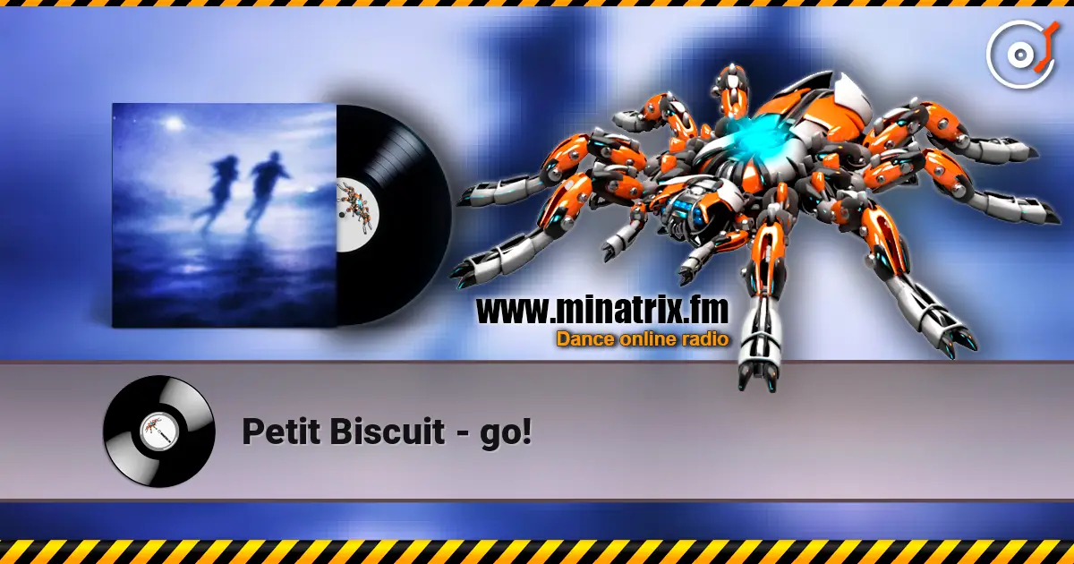 Petit Biscuit - go! ������� ���������