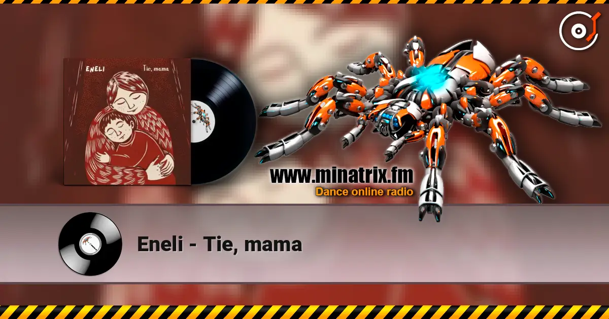 Eneli - Tie, mama ������� ���������