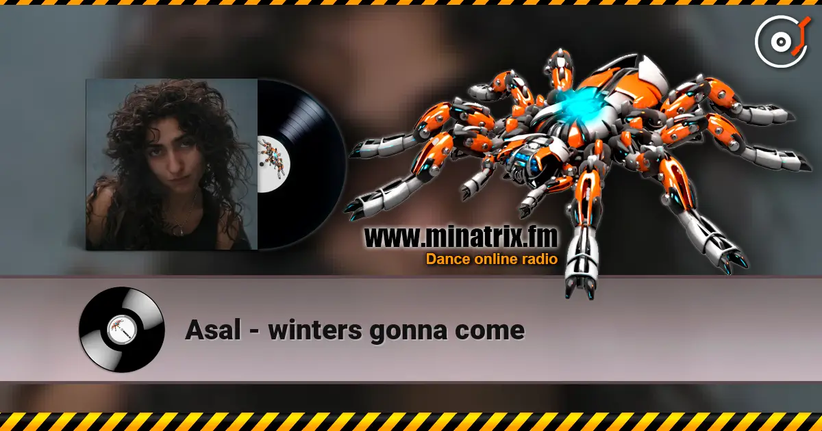 Asal - winters gonna come слухати онлайн у високій якості | Minatrix.FM