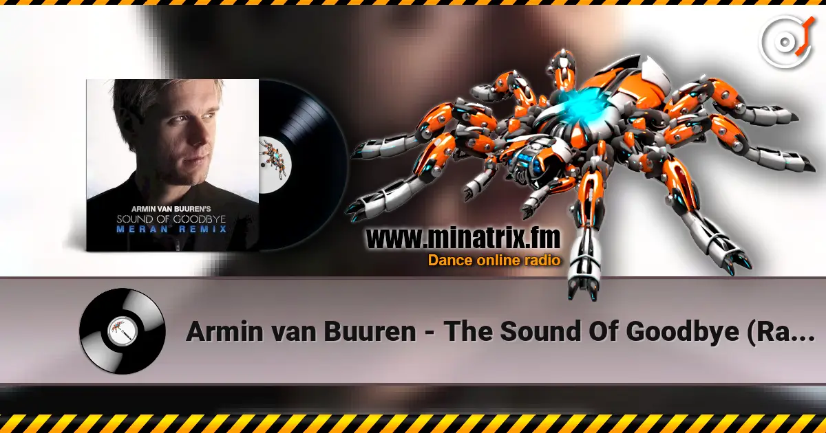 Armin van Buuren - The Sound Of Goodbye (Radio Edit) слухати онлайн у високій якості | Minatrix.FM