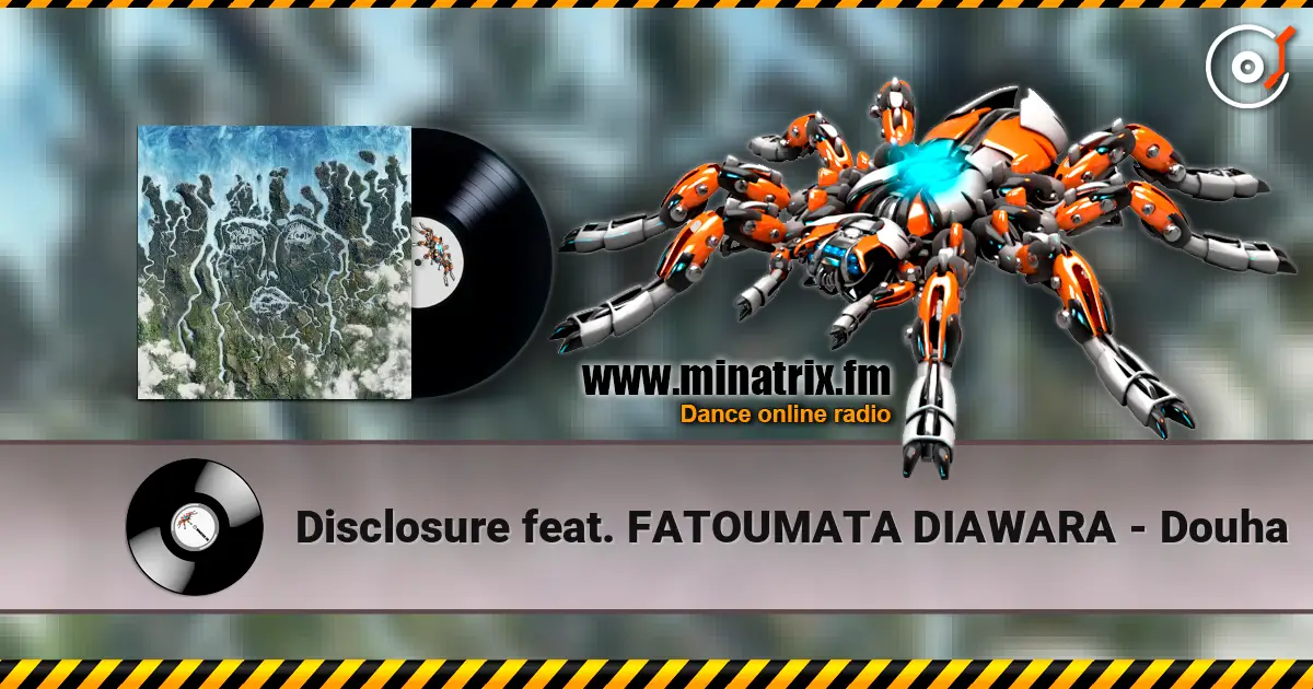 Disclosure feat. FATOUMATA DIAWARA - Douha ������� ���������