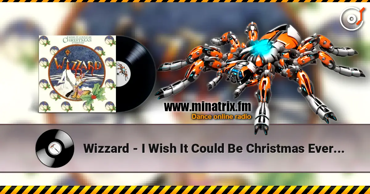 Wizzard - I Wish It Could Be Christmas Everyday ������� ���������