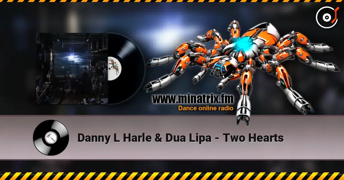 Danny L Harle & Dua Lipa - Two Hearts ������� ���������