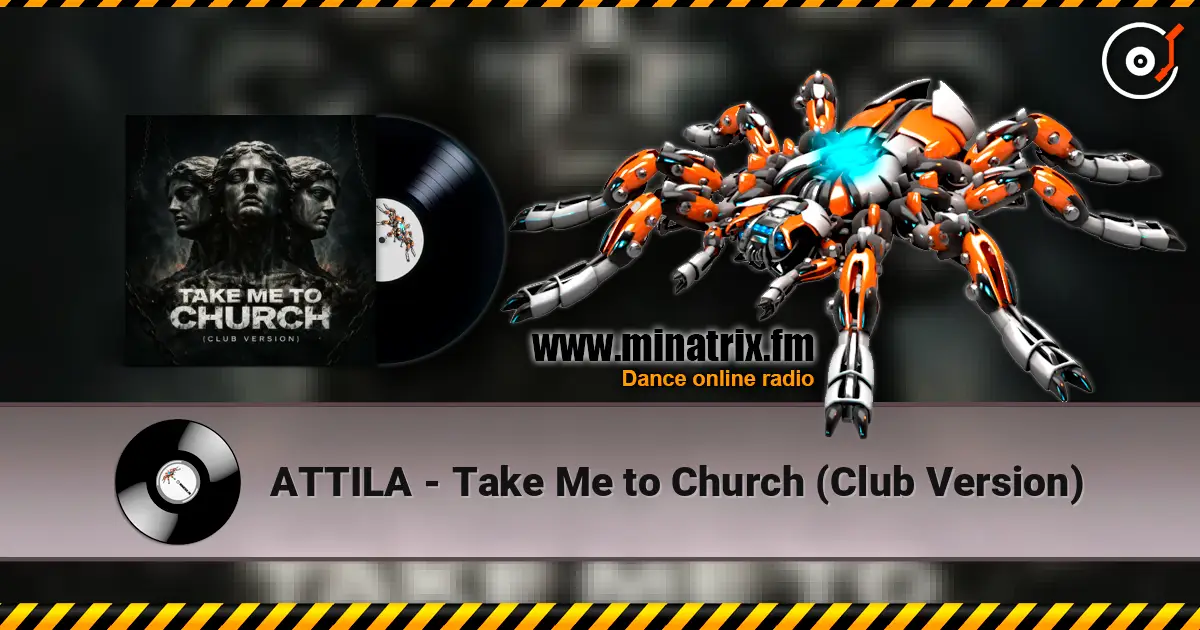 ATTILA - Take Me to Church (Club Version) ������� ���������