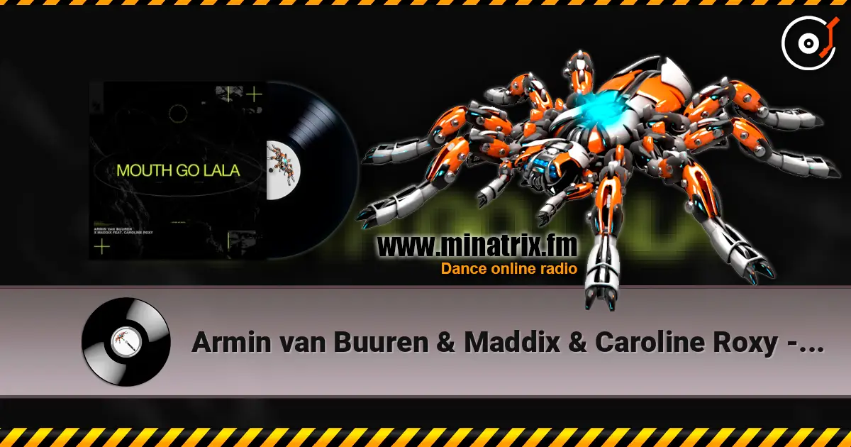 Armin van Buuren & Maddix & Caroline Roxy - Mouth Go LaLa ������� ���������