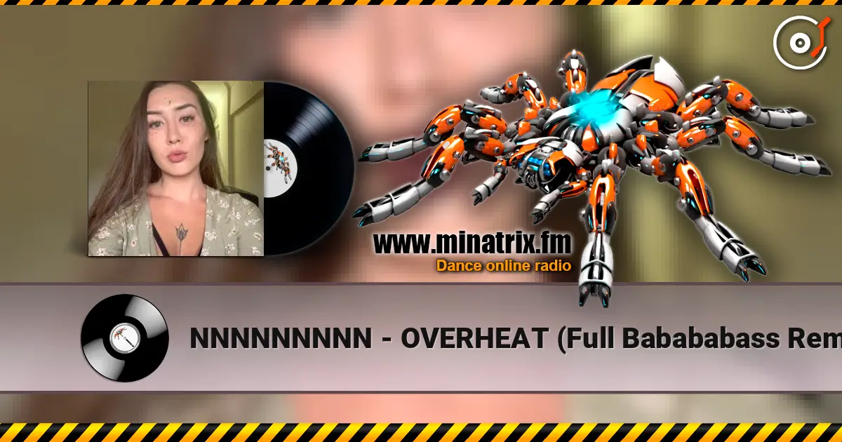 NNNNNNNNN - OVERHEAT (Full Babababass Remix) ������� ���������