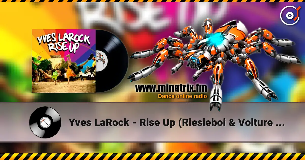 Yves LaRock - Rise Up (Riesieboi & Volture Hardstyle Remix) ������� ���������
