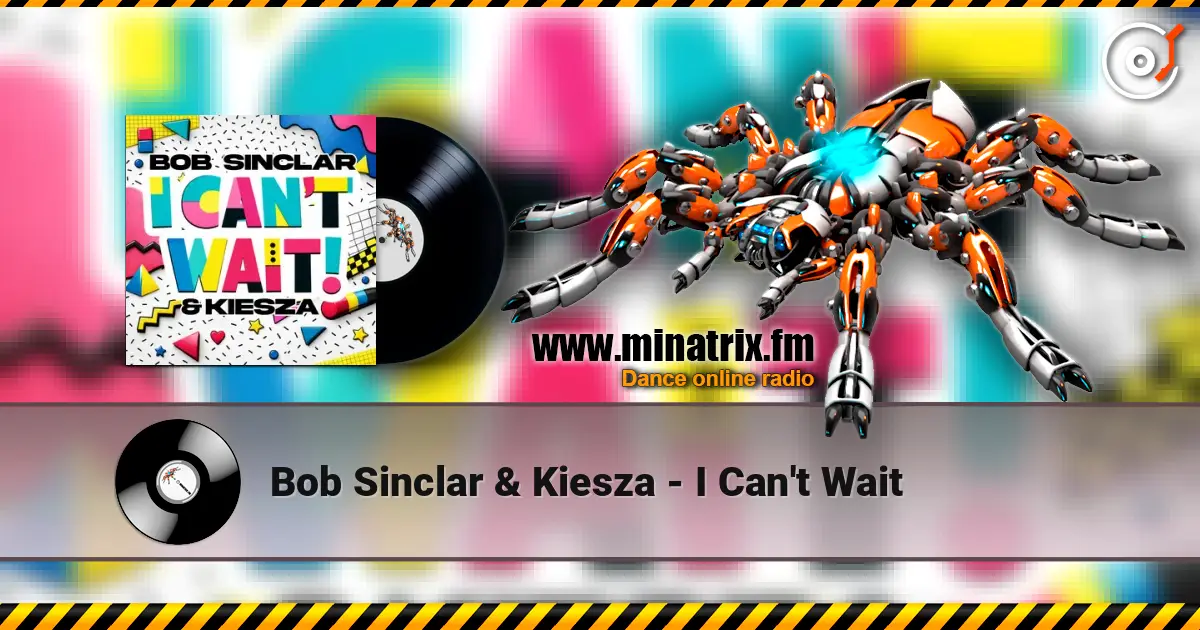 Bob Sinclar & Kiesza - I Can't Wait ������� ���������