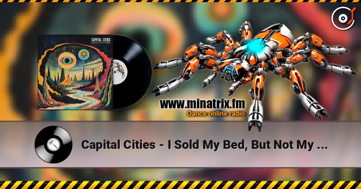 Capital Cities - I Sold My Bed, But Not My Stereo (Predux) ������� ���������