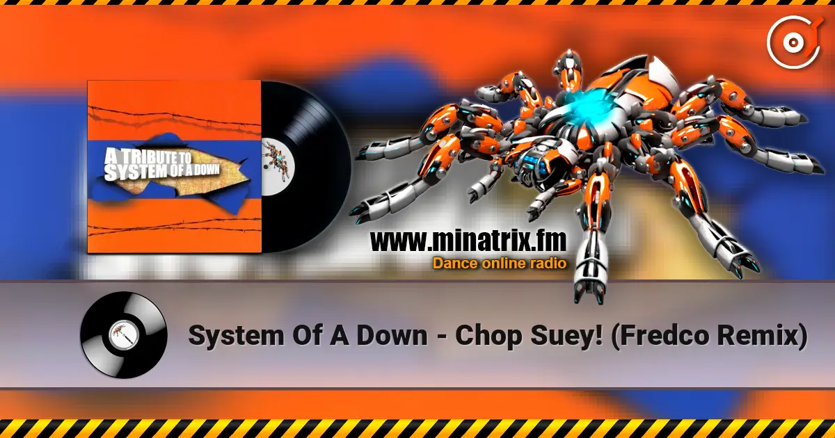 System Of A Down - Chop Suey! (Fredco Remix) ������� ���������