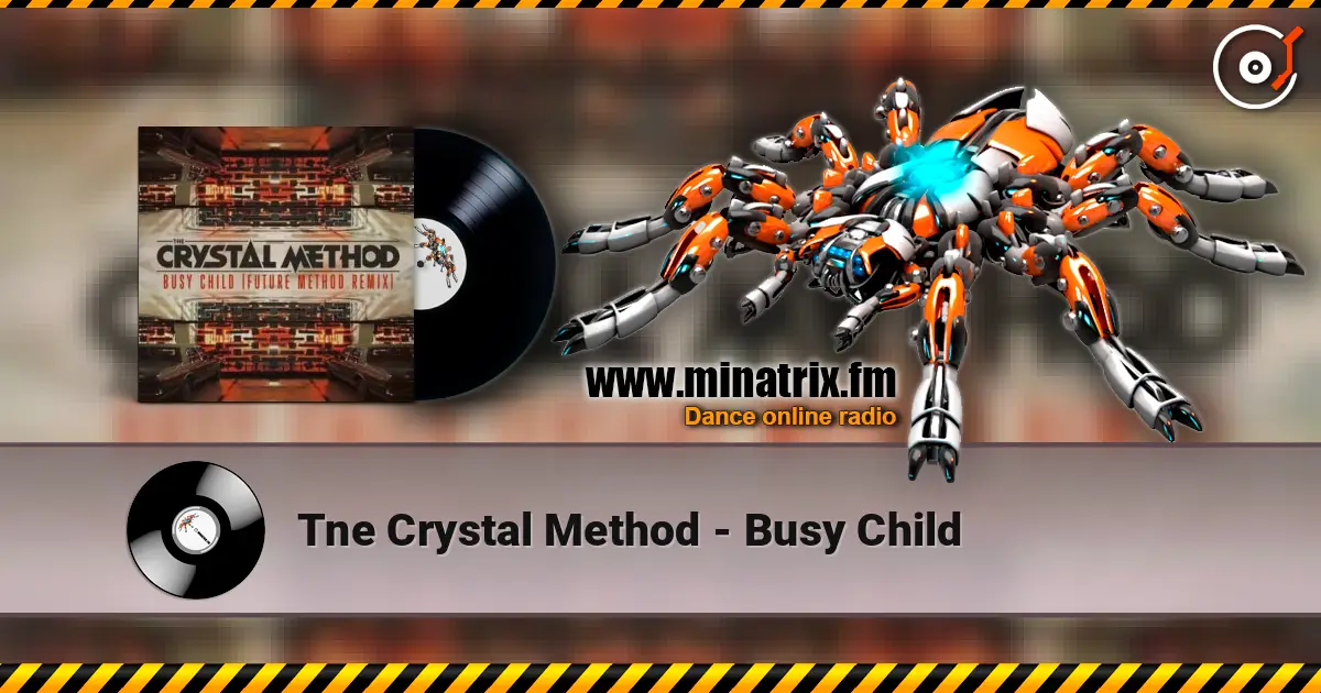 Tne Crystal Method - Busy Child ������� ���������