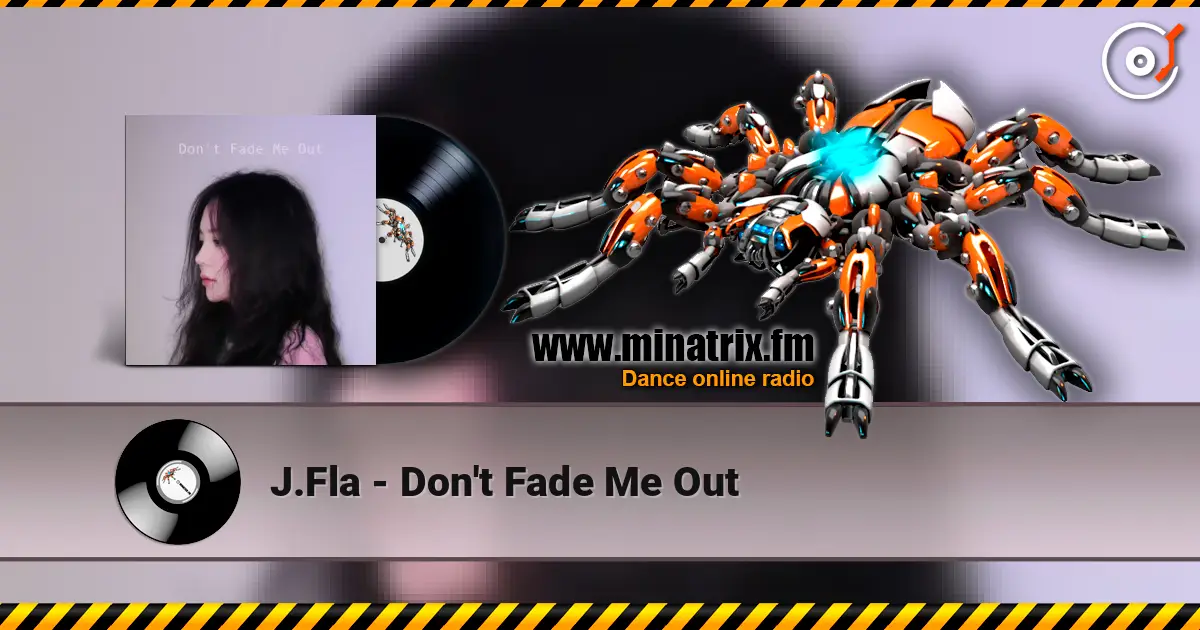 J.Fla - Don't Fade Me Out ������� ���������