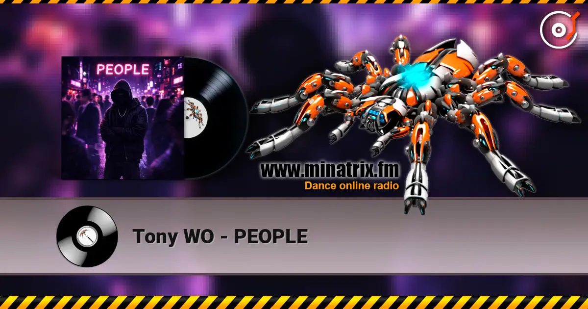 Tony WO - PEOPLE слухати онлайн у високій якості | Minatrix.FM