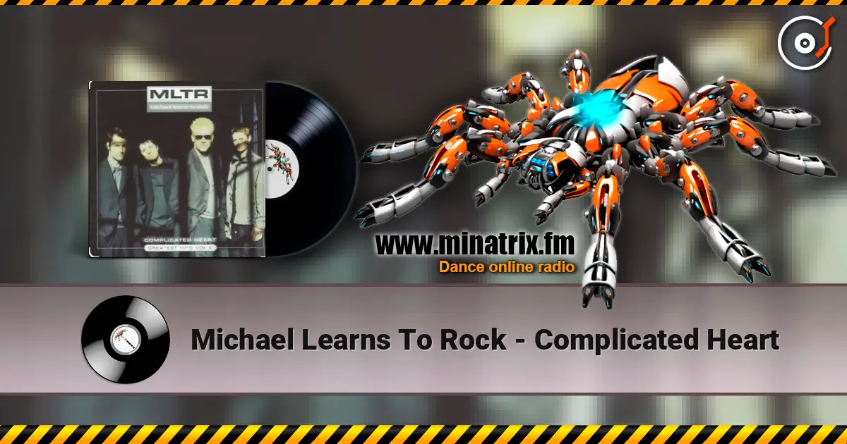 Michael Learns To Rock - Complicated Heart слухати онлайн у високій якості | Minatrix.FM