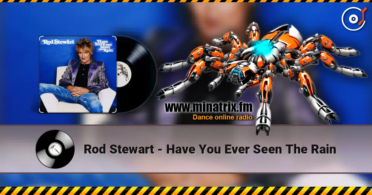 Rod Stewart - Have You Ever Seen The Rain ������� ���������