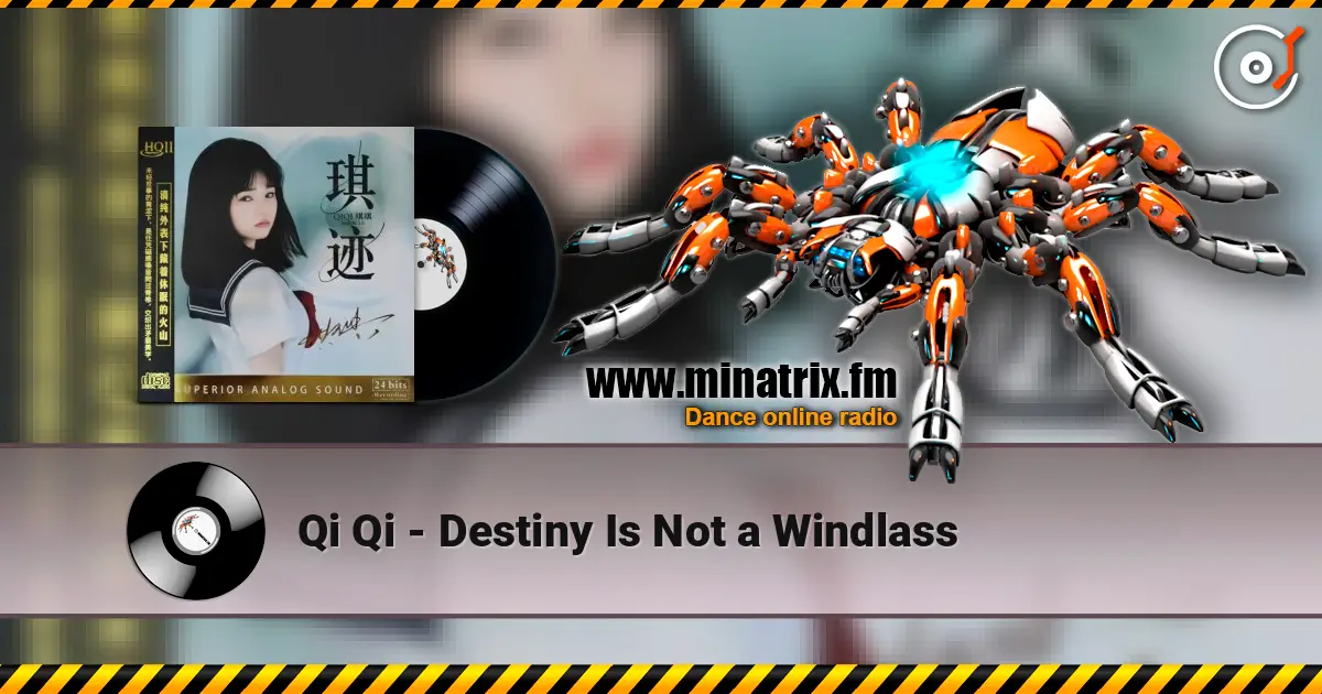Qi Qi - Destiny Is Not a Windlass ������� ���������