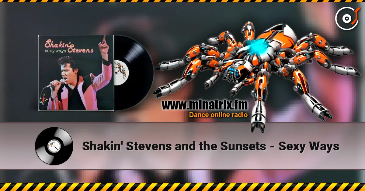 Shakin' Stevens and the Sunsets - Sexy Ways ������� ���������