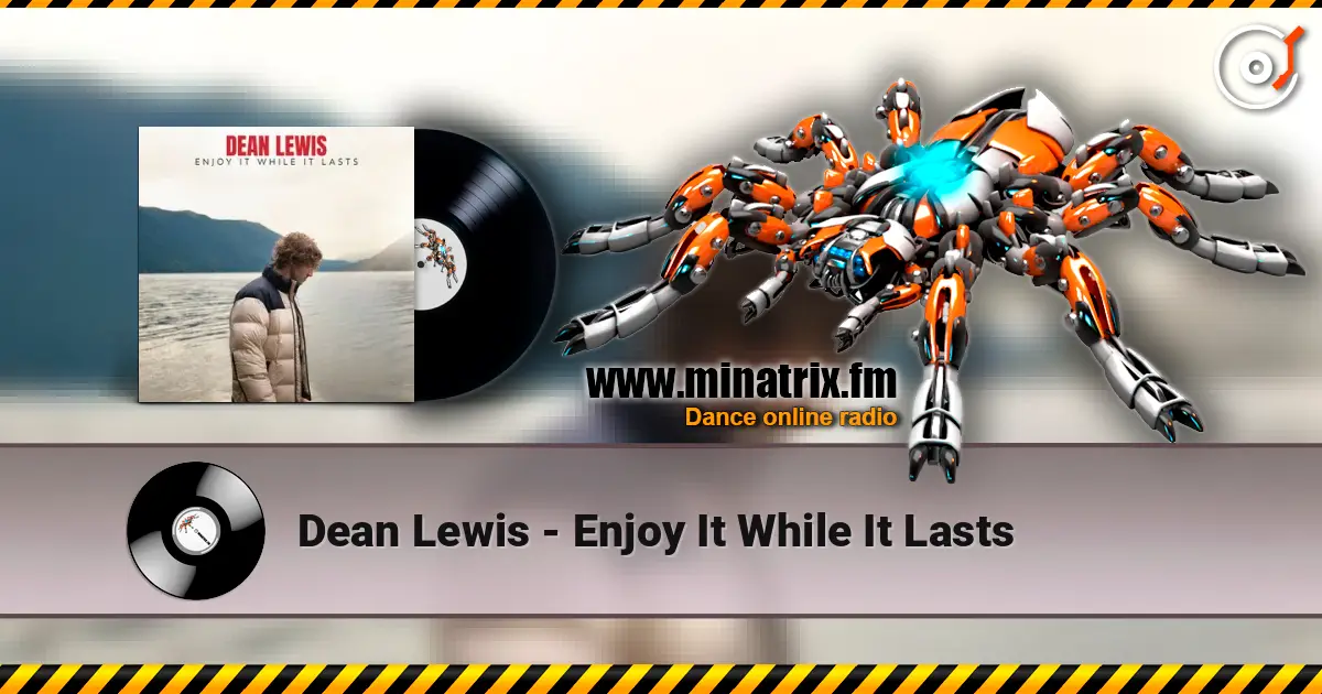 Dean Lewis - Enjoy It While It Lasts ������� ���������