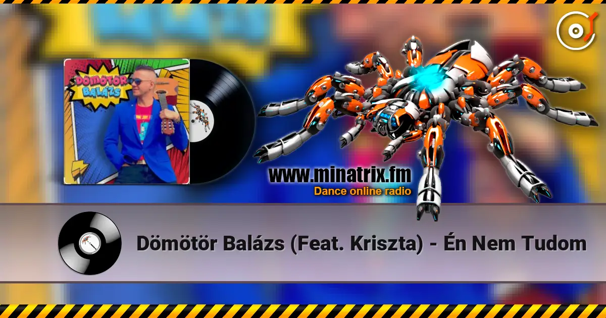 Dömötör Balázs  (Feat. Kriszta) - Én Nem Tudom слухати онлайн у високій якості | Minatrix.FM