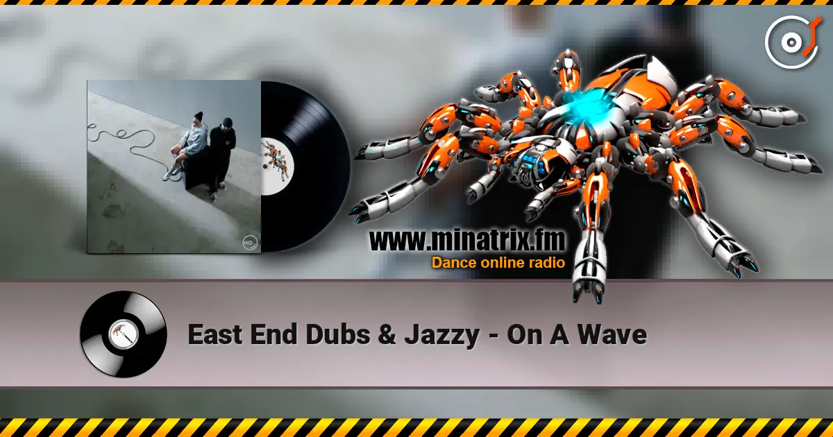 East End Dubs & Jazzy - On A Wave ������� ���������