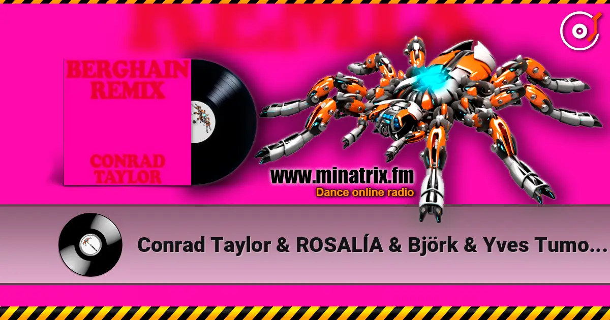 Conrad Taylor & ROSALÍA & Björk & Yves Tumor - Berghain (Remix) listen online in high quality | Minatrix.FM