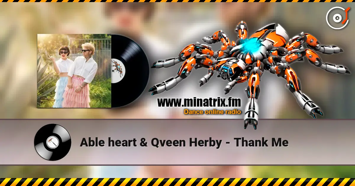 Able heart & Qveen Herby - Thank Me listen online in high quality | Minatrix.FM