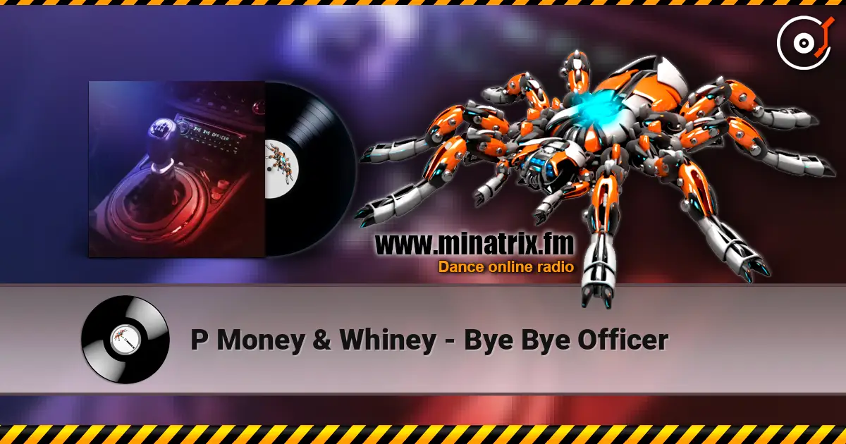P Money & Whiney - Bye Bye Officer listen online in high quality | Minatrix.FM