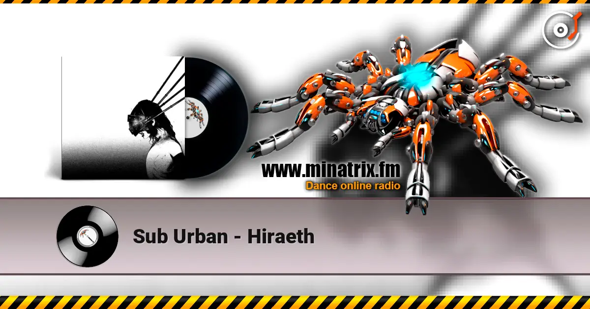 Sub Urban - Hiraeth listen online in high quality | Minatrix.FM