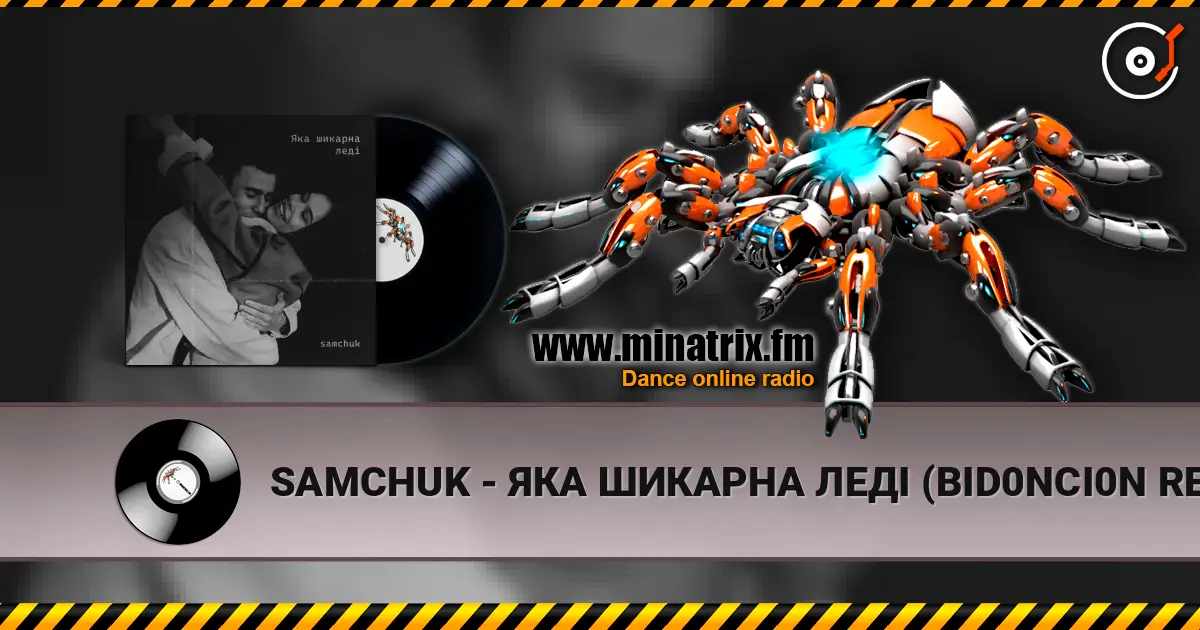SAMCHUK - ЯКА ШИКАРНА ЛЕДІ (BID0NCI0N REMIX) listen online in high quality | Minatrix.FM