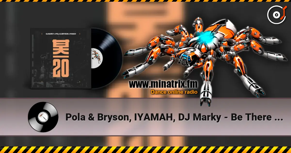 Pola & Bryson, IYAMAH, DJ Marky - Be There (Mixed) ������� ���������