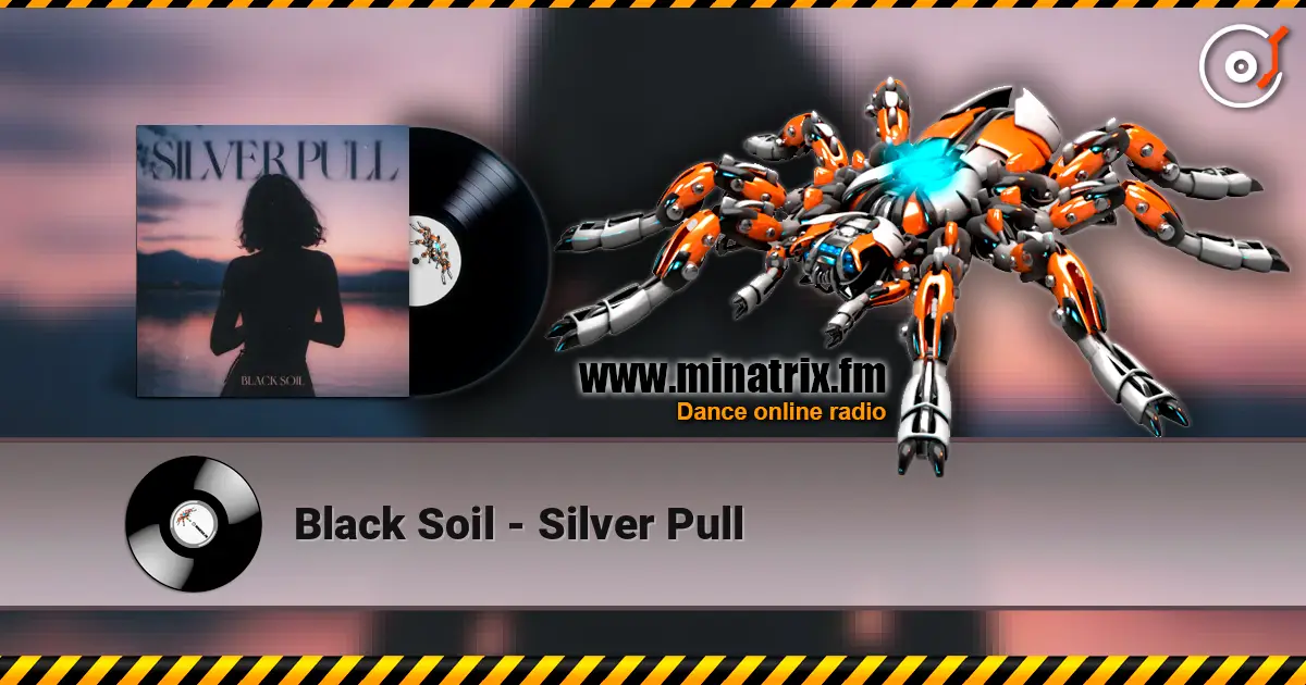 Black Soil - Silver Pull listen online in high quality | Minatrix.FM