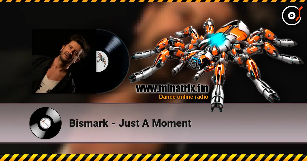Bismark - Just A Moment ������� ���������