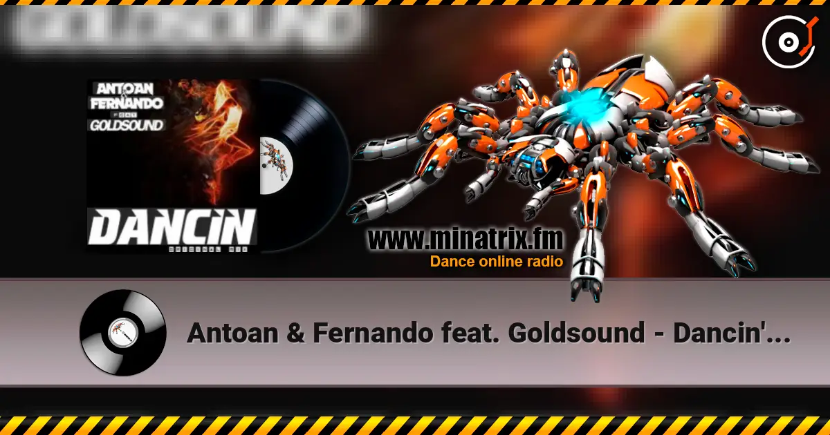 Antoan & Fernando feat. Goldsound - Dancin' (Radio Mix) ������� ���������