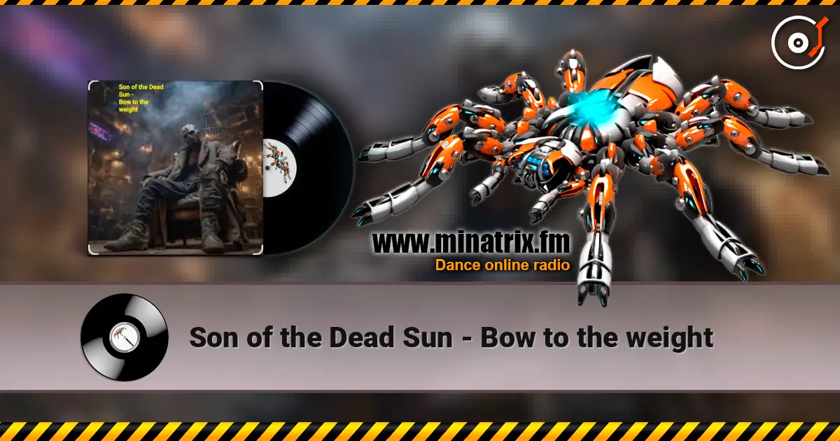 Son of the Dead Sun - Bow to the weight ������� ���������