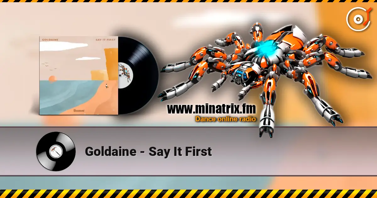 Goldaine - Say It First ������� ���������