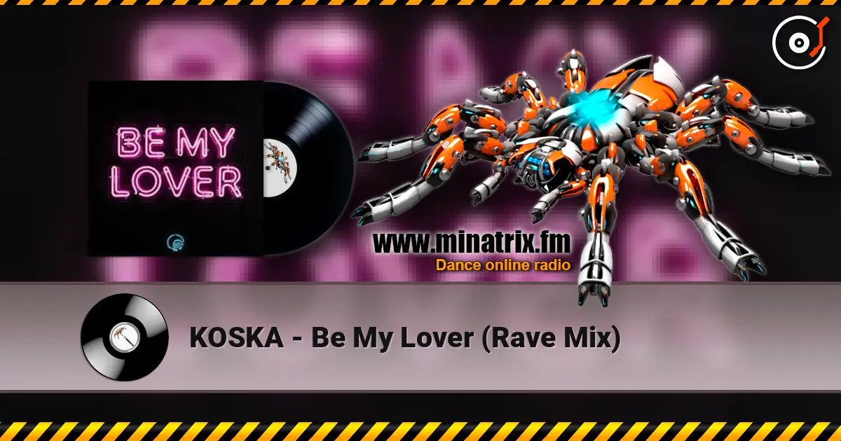 KOSKA - Be My Lover (Rave Mix) ������� ���������