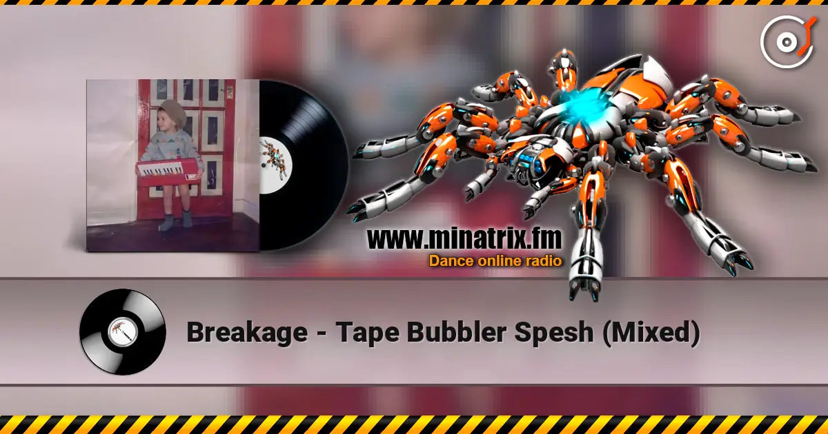 Breakage - Tape Bubbler Spesh (Mixed) ������� ���������
