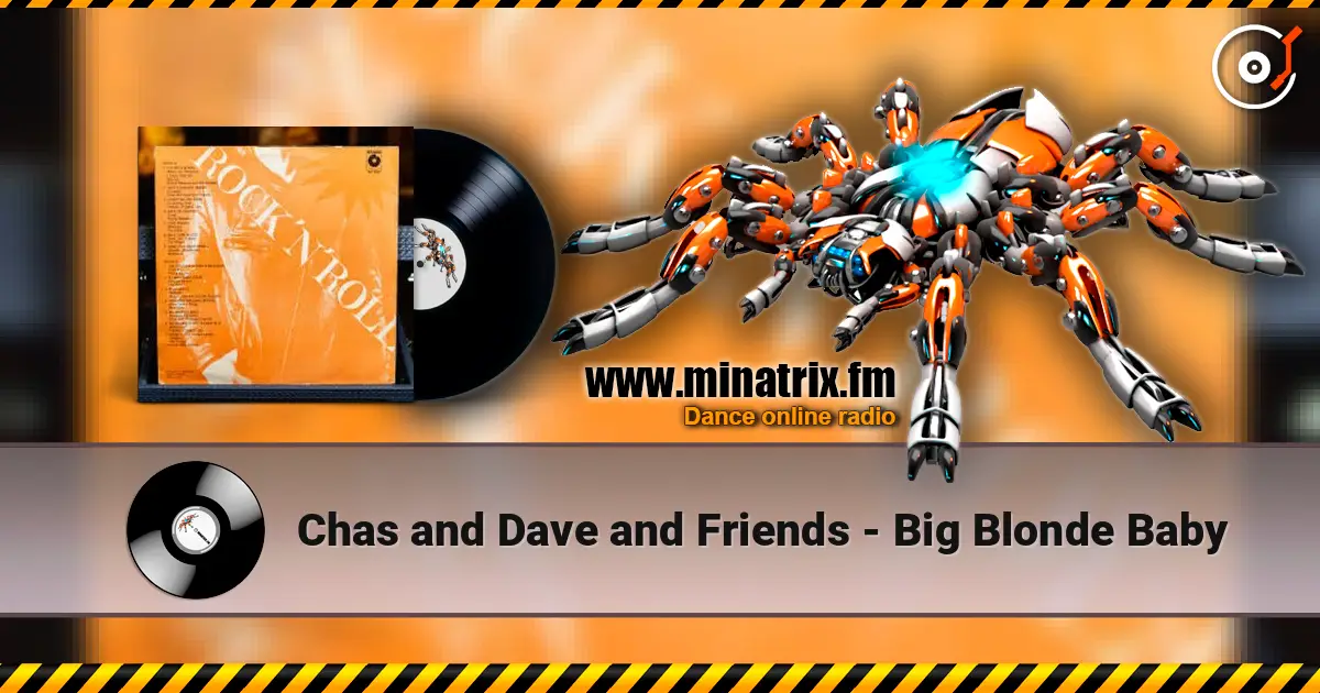 Chas and Dave and Friends - Big Blonde Baby ������� ���������