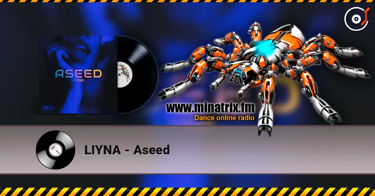 LIYNA - Aseed listen online in high quality | Minatrix.FM