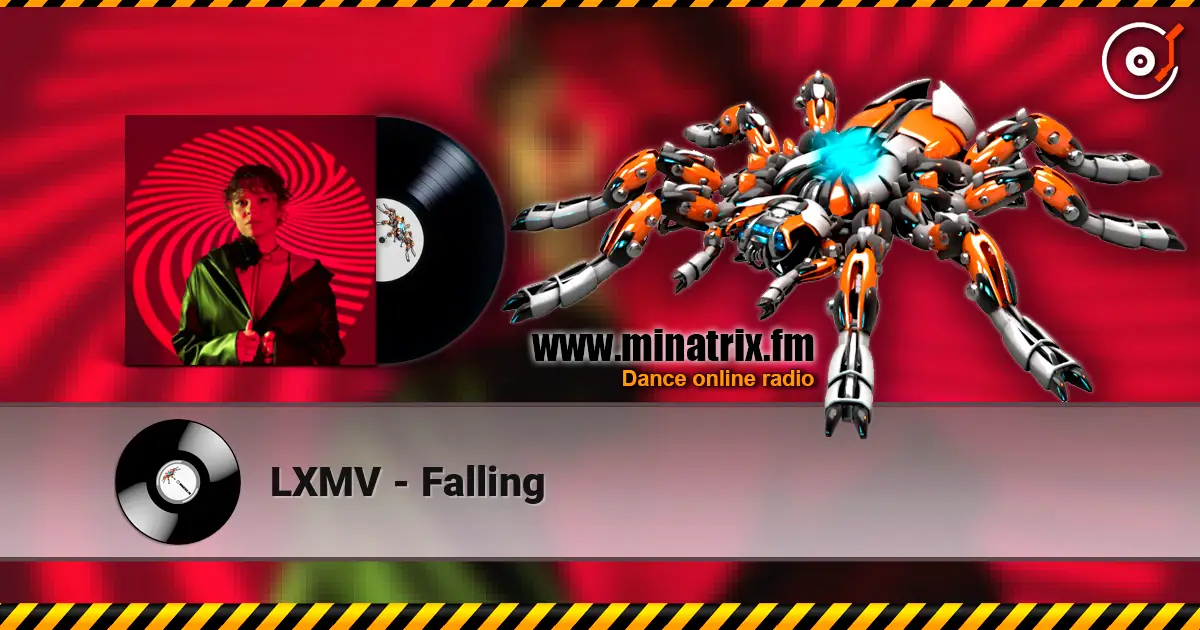 LXMV - Falling listen online in high quality | Minatrix.FM